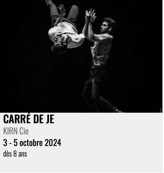 Joute acrobatique fraternelle : "CARRÉ DE JE", KIRN Cie