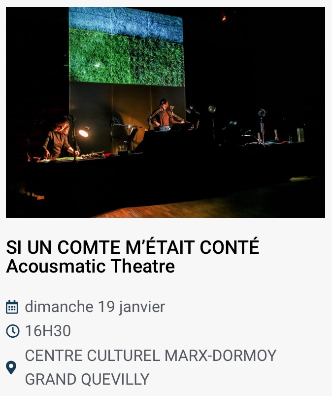 Théâtre sonore : "SI UN COMTE M’ÉTAIT CONTÉ", Acousmatic Theatre